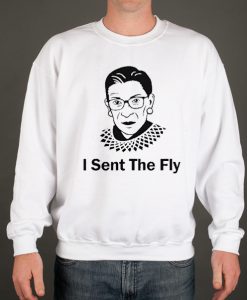 I Sent The Fly RBG smooth Sweatshirt