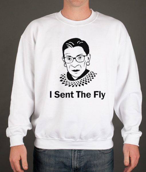 I Sent The Fly RBG smooth Sweatshirt