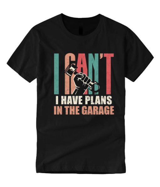I can't I Have Plans In The Garages Retro smooth T Shirt