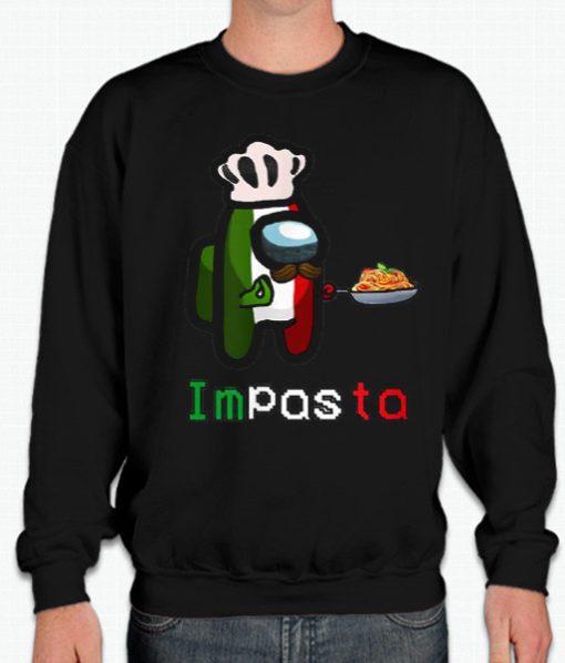 Impasta Italian Among Us Funny smooth Sweatshirt