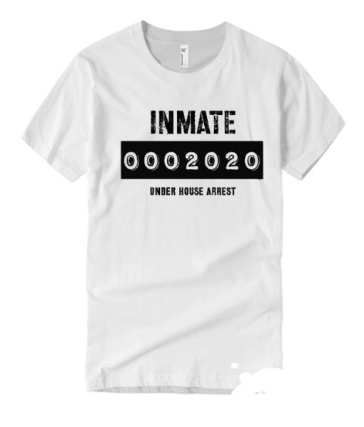 Inmate 0002020 Under House Arrest smooth T Shirt