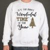 It's The Most Wonderful Time - Christmas smooth Sweatshirt