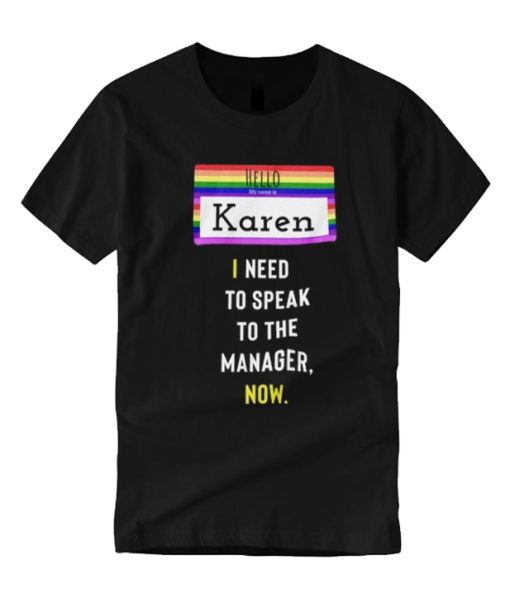 Karen Shirt - I Need To Speak To The Manager smooth T shirt
