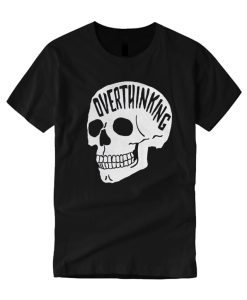 Overthinking Anxiety Skull smooth T Shirt