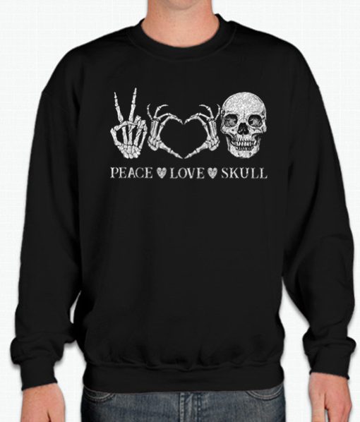 Peace Love Skull Skeleton smooth Sweatshirt