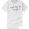 Perfectly Imperfect smooth T Shirt