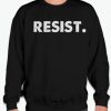 Resist Political Action smooth Sweatshirt