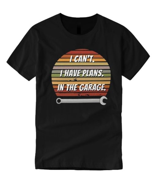 Retro sunset I can't I have plans in the garage smooth T Shirt