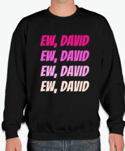 Schitt's Creek Inspired Ew David ombre smooth Sweatshirt