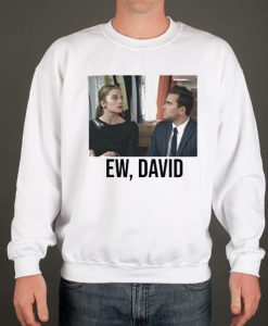 Schitt’s Creek - Ew, David smooth Sweatshirt