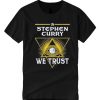 Stephen Curry We Trust smooth T Shirt