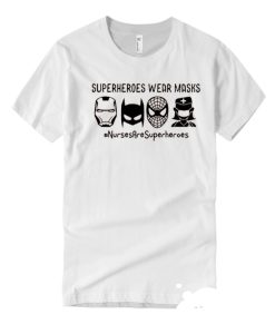 Superheroes Wear Masks smooth T Shirt