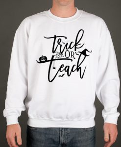 Trick Or Teach Halloween White smooth Sweatshirt