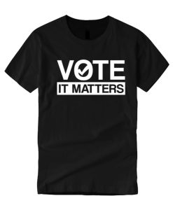 Vote It Matters smooth T Shirt