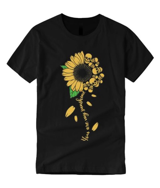 You are My Sunshine Skull & Sunflower smooth T Shirt