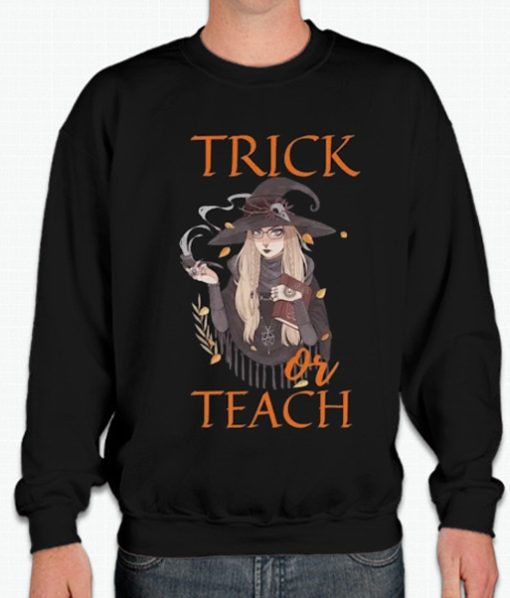 halloween trick or teach smooth Sweatshirt