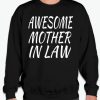 Awesome Mother In Law smooth Sweatshirt