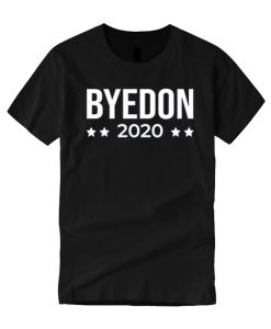 Bye Don 2020 smooth T Shirt