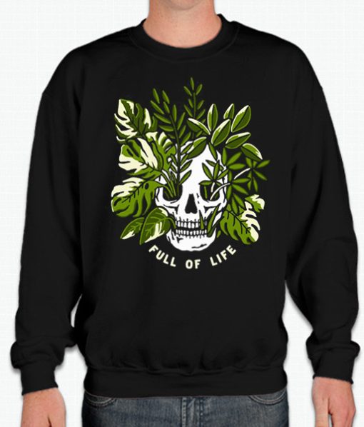 Full Of Life Skull smooth graphic Sweatshirt