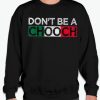 Funny Saying Humor Italian smooth graphic Sweatshirt