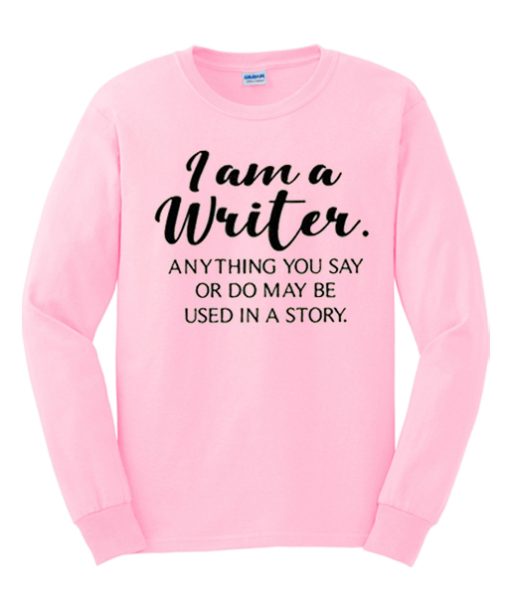 Funny Writer smooth Sweatshirt