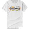 Happy Thanksgiving smooth T Shirt