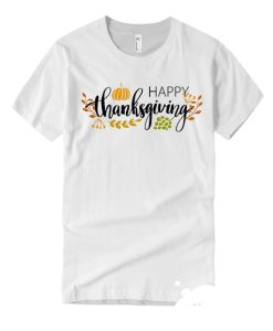 Happy Thanksgiving smooth T Shirt