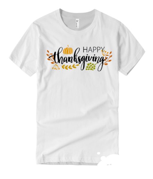 Happy Thanksgiving smooth T Shirt