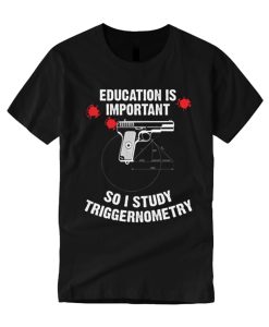 I Study Triggernometry Education smooth graphic T Shirt