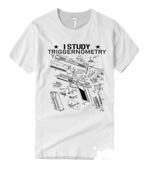 I Study Triggernometry on WHITE smooth graphic T Shirt