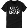 Oh Snap Thanksgiving smooth T Shirt