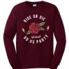 Ride or Die - Til Death Do Us Party smooth Sweatshirt