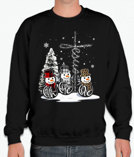 Snowman Faith Hope Love smooth graphic Sweatshirt