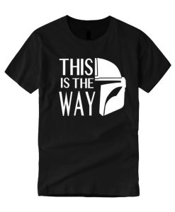 This is the WAY- Mandalorian smooth graphic T Shirt