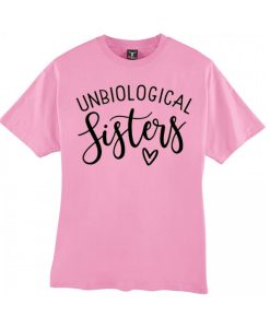 Unbiological Sisters smooth graphic T Shirt