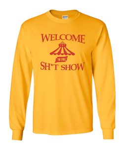 Welcome To The Shitshow smooth Sweatshirt