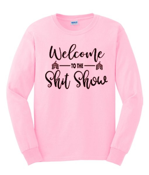 Welcome to the Shit Show Funny smooth Sweatshirt