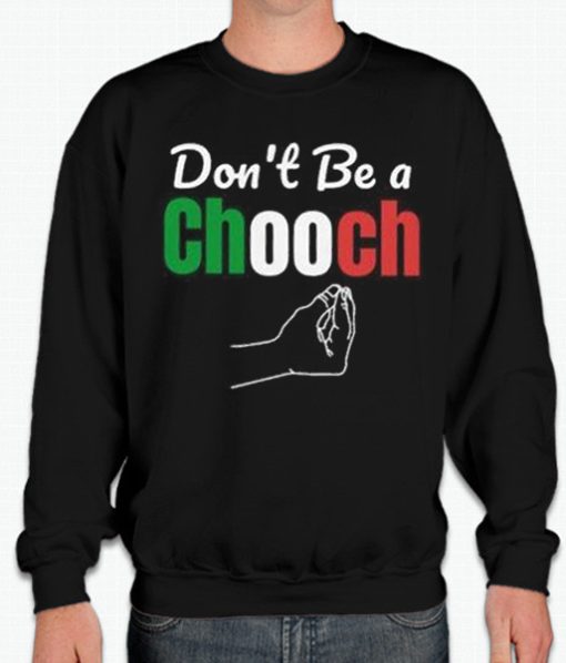 Words in Italian Chooch smooth graphic Sweatshirt