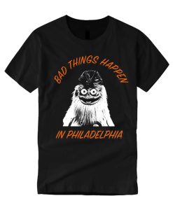 Bad Things Happen In Philadelphia Black smooth graphic T Shirt