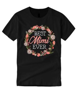 Best Mimi Ever graphic T Shirt