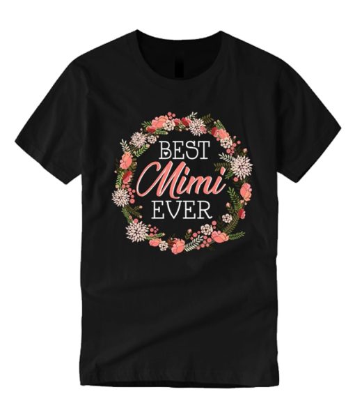 Best Mimi Ever graphic T Shirt