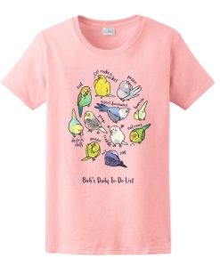 Birb's Daily To-Do List graphic T Shirt