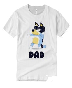 Bluey Dad smooth graphic T Shirt