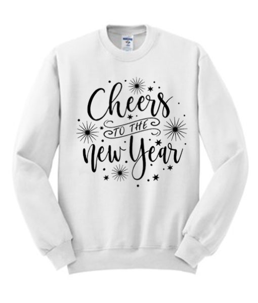 Cheers to The New Year White graphic Sweatshirt