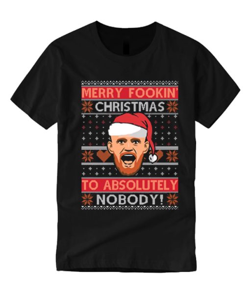 Conor McGregor Merry Fookin Christmas To Absolutely Nobody smooth graphic T Shirt