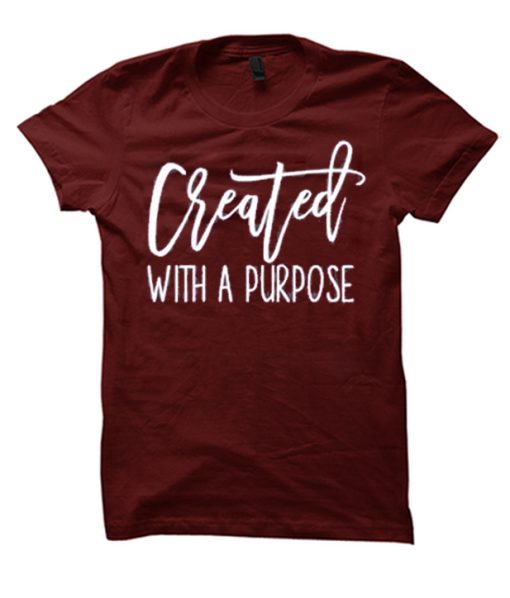 Created with A Purpose smooth graphic T Shirt