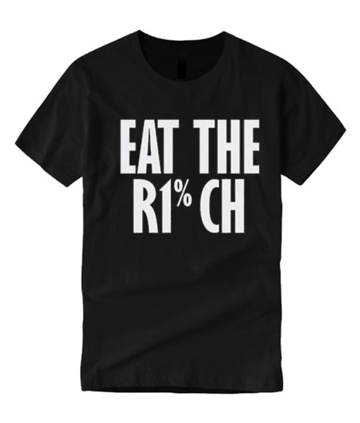 Eat the Rich smooth graphic T Shirt