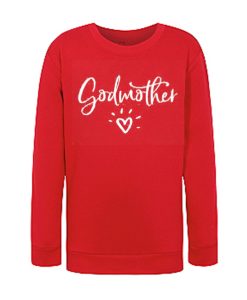 Godmother - Mother's Day graphic Sweatshirt