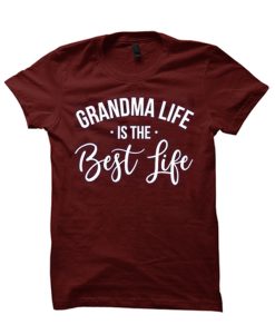 Grandma Life is the Best Life smooth graphic T Shirt