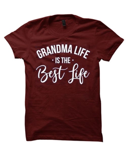 Grandma Life is the Best Life smooth graphic T Shirt